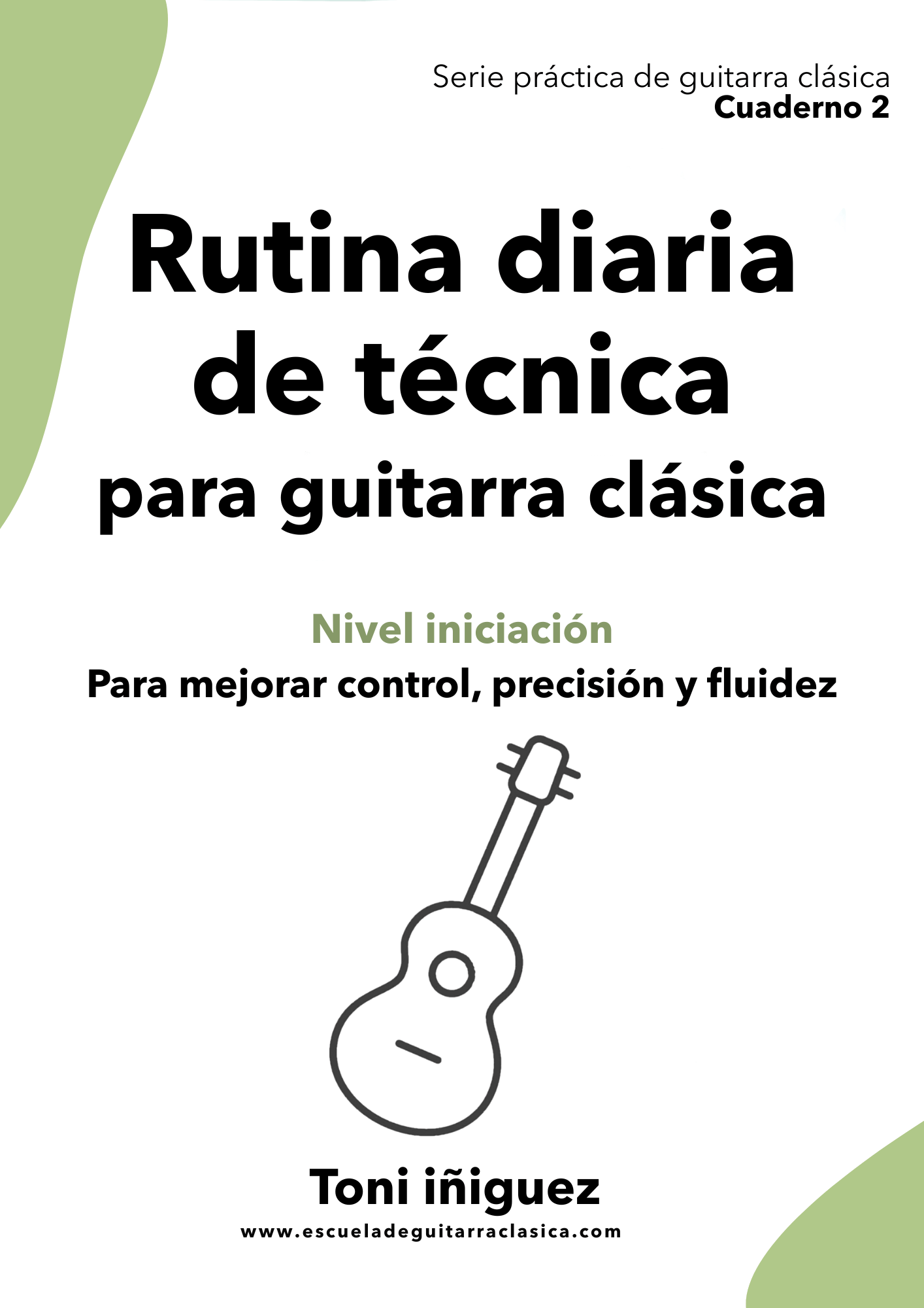 Rutina diaria de técnica guitarra clásica nivel iniciación — Cuaderno 2